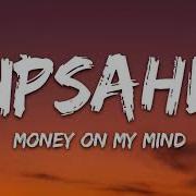 UPSAHL Money On My Mind Lyrics