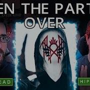 VESSEL COVERED BILLIE WHEN THE PARTY S OVER REACTION SLEEP TOKEN