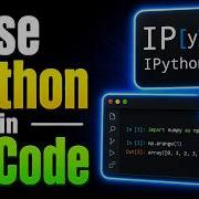 How To INSTALL And USE IPYTHON In VS Code Easy Guide