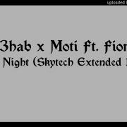 R3hab X MOTi X Fiora Up All Night Skytech Extended Remix