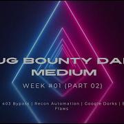 BugBountyDM Week 01 Part 02 XSS Payloads 403 Bypass Recon Automation Google Dorks BLF