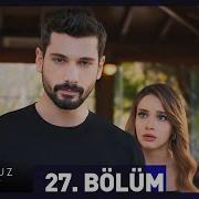 Hudutsuz Sevda 27 Bölüm