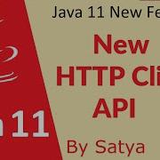 Java 11 New Features A New Http Client API To Work With Http Requests