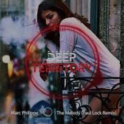 Marc Philippe The Melody Paul Lock Remix