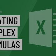 Excel Creating More Complex Formulas