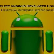 3 Complete Android Developer Course Understanding Java Conditional Statements By Creating An App