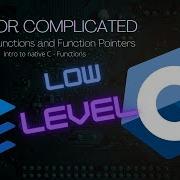 C Is For Complicated Functions And Function Pointers