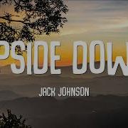 Jack Johnson Upside Down Lyrics