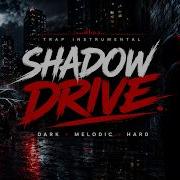 SHADOW DRIVE Dark Melodic Trap Beat