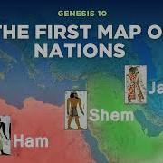 Noah S Three Sons The First Map Of Nations