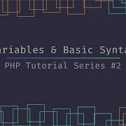 Beginners Guide To Variables DataTypes Basic Syntax In PHP PHP Tutorial Series Lesson 2