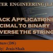 Lec 16 Stack Applications Decimal To Binary Reverse String Data Structures Computer Engineering