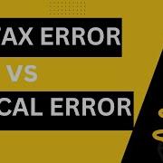 SYNTAX ERROR VS LOGICAL ERROR SYNTAX ERRORS LOGICAL ERRORS ERRORS IN URDU HINDI
