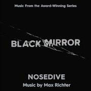 Black Mirror Nosedive Official Soundtrack On Reflection Max Ricther