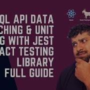 GraphQL API Data Fetching And Unit Testing With Jest React Testing Library Step By Step Tutorial