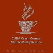 CUDA Crash Course Matrix Multiplication