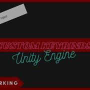 How To Set Custom Keybinds In Unity