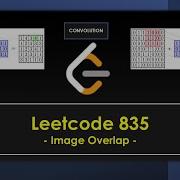Leetcode 835 Image Overlap Convolution Medium Python FR