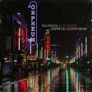 FM Attack City Lights Jasper De Ceuster Remix