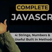 Lecture 4 Strings Numbers Useful Built In Methods Complete JavaScript Series
