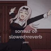 Yalın Sonsuz Ol Slowed Reverb