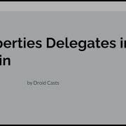 Property Delegates In Kotlin