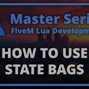 How To Use State Bags FiveM Lua Scripting Master Series