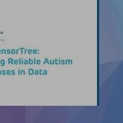 The SensorTree Rooting Reliable Autism Diagnoses In Data