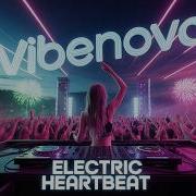 VibeNova Electric Heartbeat Official Techno EDM Music Video 2026 AI Cinematic