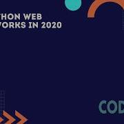 Top Python Web Frameworks In 2020 CodeAhoy
