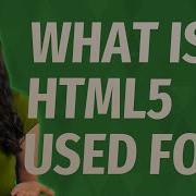 What Is Html5 Used For