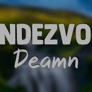 Rendezvous Deamn Lyrics Version