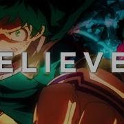 BELIEVER My Hero Academia AMV