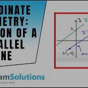 Coordinate Geometry Equation Of A Parallel Line ExamSolutions