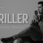 Thriller Michael Jackson Male RNB Jazz Cover Lyric Video