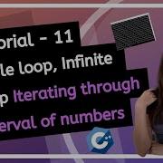 C FOR BEGINNERS 2025 What Is While Loop What Is Infinite Loop PROGRAMMING TUTORIAL
