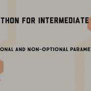 Optional And Non Optional Parameters Python For Intermediate Code Initiatives