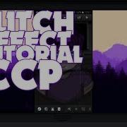 Glitch Effect Tutorial CCP 100 Android Insp Jiows YT ZexorzFX Akmtlth