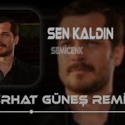 Kara Geceler Üzerime Titreyen Ferhat Güneş Remix Semicenk Sen Kaldın