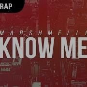 Marshmello KnOw ME