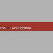 React Flask Python Part 2