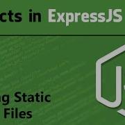 ExpressJS Tutorial For Beginner Projects In ExpressJS Serving Static HTML Files