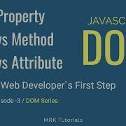 Property Vs Method Vs Attribute HTML Attribute Vs DOM Property JavaScript DOM