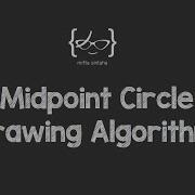 Midpoint Circle Drawing Algorithm