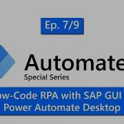 SAP Deep Dive Series Episode 7 Low Code RPA With SAP GUI In Power Automate Desktop