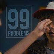 Stranger Things 99 Problems