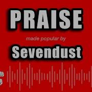 Sevendust Praise Karaoke Version