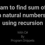Program To Find Sum Of First N Natural Number Using Recursion With C