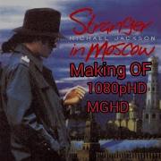Michael Jackson The Making Of Stranger In Moscow Behind The Escenes 1080pHD MGHD D