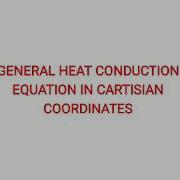 Lec 03 General Heat Conduction Equation In Cartesian Co Ordinates